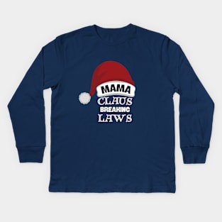 Mama Claus: Lawbreaker Chic Kids Long Sleeve T-Shirt